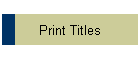 Print Titles