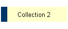 Collection 2