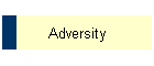 Adversity