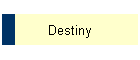 Destiny