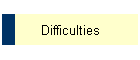 Difficulties