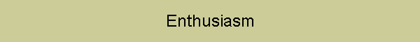 Enthusiasm
