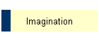 Imagination