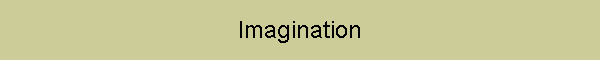 Imagination
