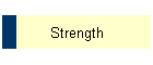 Strength