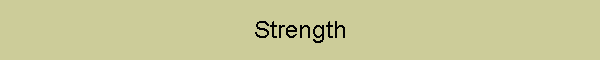 Strength